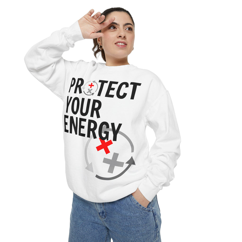 Protect Your Energy Sweatshirt — Graphic Motivational Crewneck