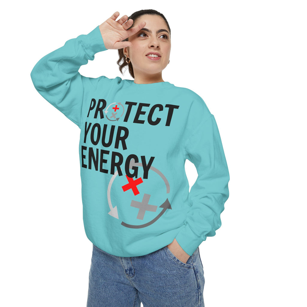 Protect Your Energy Sweatshirt — Graphic Motivational Crewneck