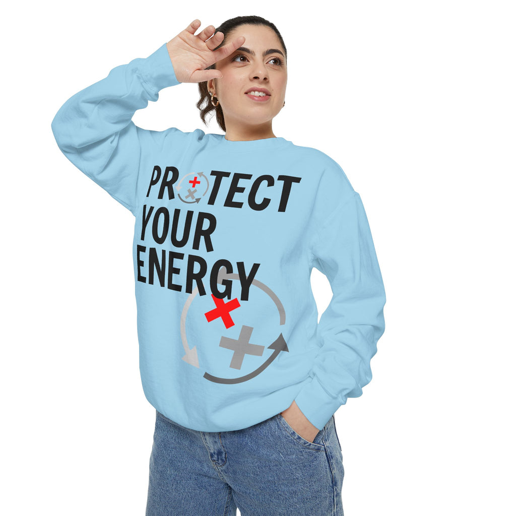 Protect Your Energy Sweatshirt — Graphic Motivational Crewneck