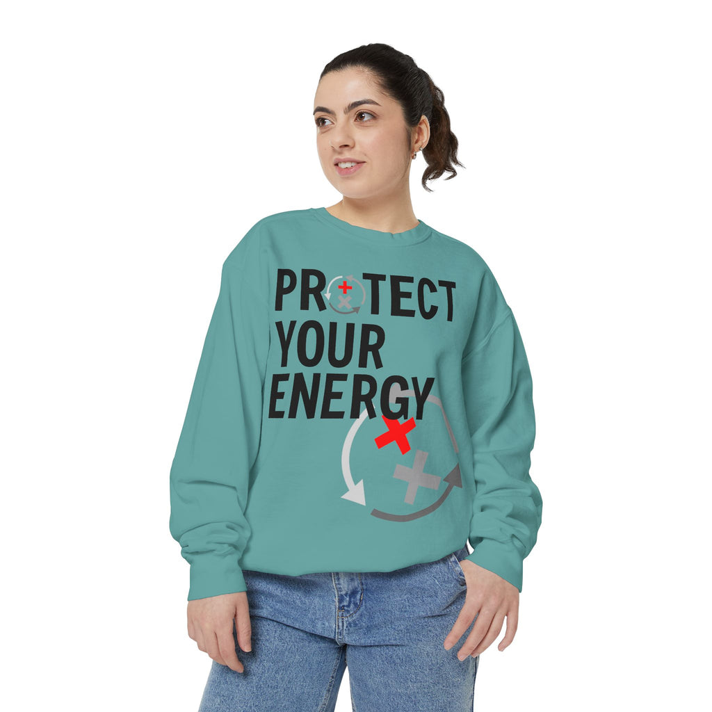 Protect Your Energy Sweatshirt — Graphic Motivational Crewneck