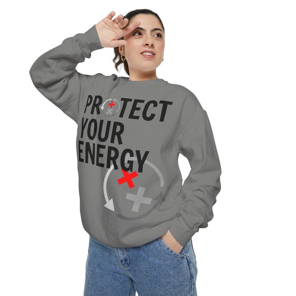 Protect Your Energy Sweatshirt — Graphic Motivational Crewneck