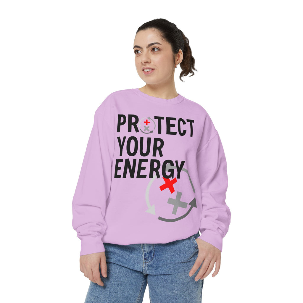 Protect Your Energy Sweatshirt — Graphic Motivational Crewneck