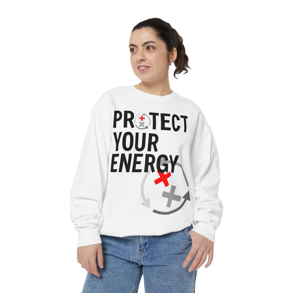Protect Your Energy Sweatshirt — Graphic Motivational Crewneck